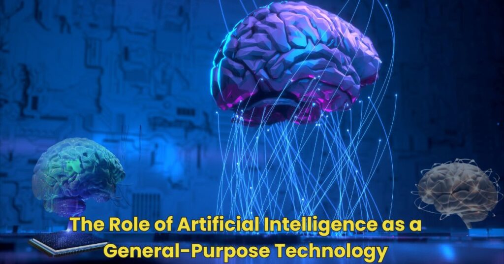 The Role of Artificial Intelligence as a General-Purpose Technology